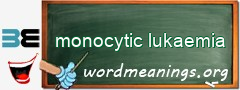 WordMeaning blackboard for monocytic lukaemia